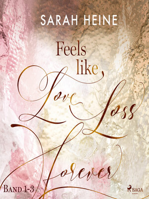 cover image of Feels like Love--Loss--Forever (Band 1-3)